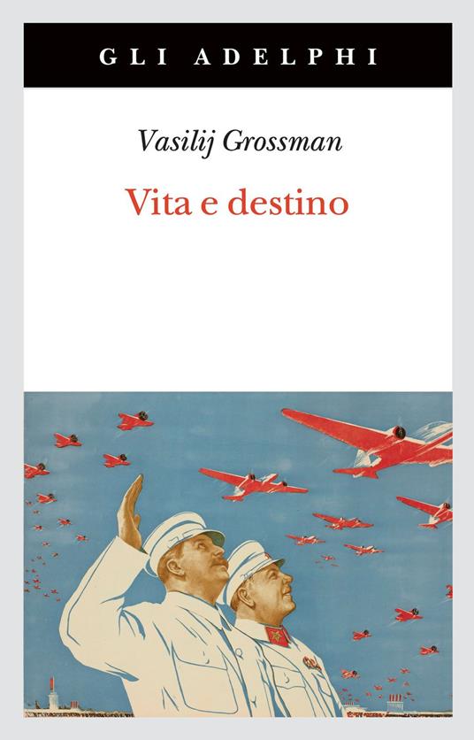 Vasilij Grossman Vita e destino. Nuova ediz.
